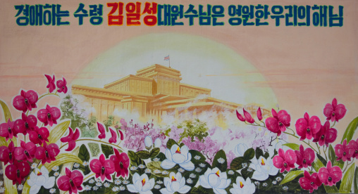 North Korean propaganda poster depicting Kumsusan memorial palace, Pyongan Province, Pyongyang, North Korea
