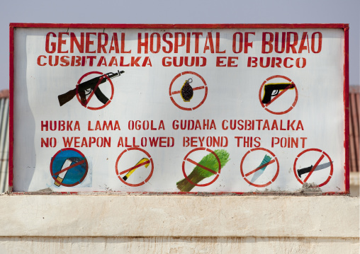 A Sign Prohibiting The Use Of Tobacco, Drugs  And Weapons In The General Hospital Of Burao , Burao, Somaliland